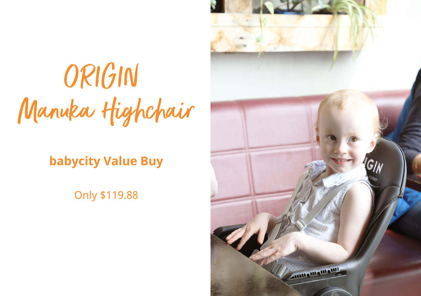 ORIGIN Manuka Highchair - babycity Value Buy - Only $119.88